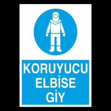 Technopa Koruyucu Elbiseni Giy Uyarı Levhası