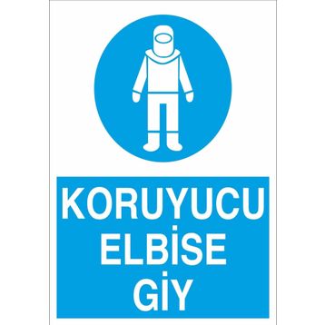 Technopa Koruyucu Elbiseni Giy Uyarı Levhası
