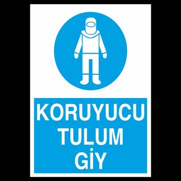 Technopa Koruyucu Tulum Giy Uyarı Levhası