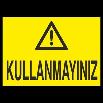 Technopa Kullanmayınız Uyarı Levhası
