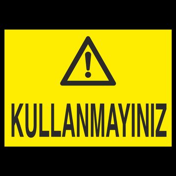 Technopa Kullanmayınız Uyarı Levhası