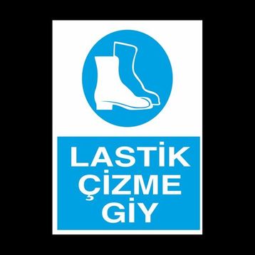Technopa Lastik Çizme Giy 70 x 100 cm Uyarı Levhası