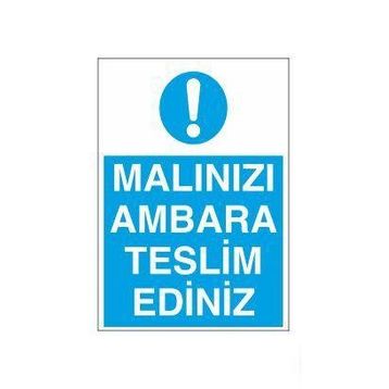 Technopa Malınızı Ambara Teslim Ediniz Uyarı Levhası