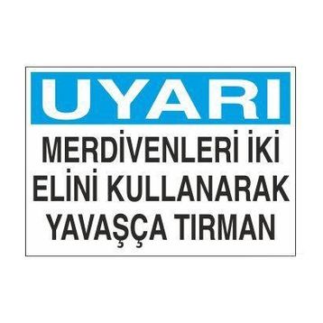 Technopa Merdivenleri İki Elini Kullanarak Tırman Uyarı Levhası
