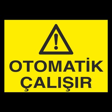 Technopa Otomatik Çalıştır Uyarı Levhası
