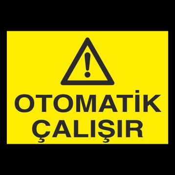 Technopa Otomatik Çalıştır Uyarı Levhası