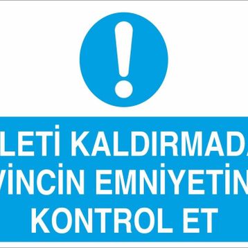 Technopa Paleti Kaldırmadan Vincin Emniyetini Kontrol Et Uyarı Levhası