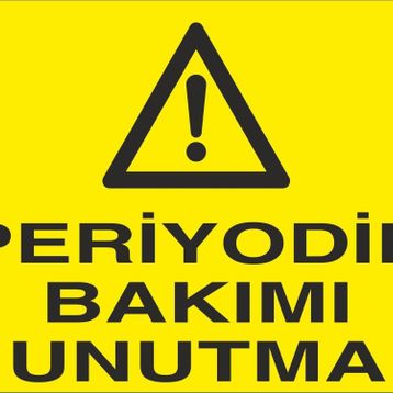 Technopa Periyodik Bakımı Unutmayın Uyarı Levhası