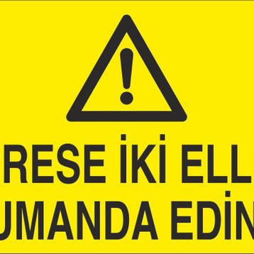 Technopa Prese İki Elle Kumanda Ediniz Uyarı Levhası