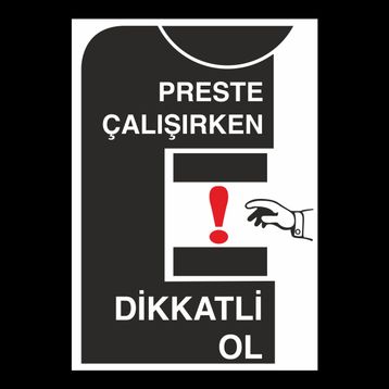 Technopa Preste Çalışırken Dikkatli Ol Uyarı Levhası