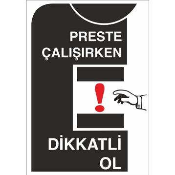 Technopa Preste Çalışırken Dikkatli Ol Uyarı Levhası