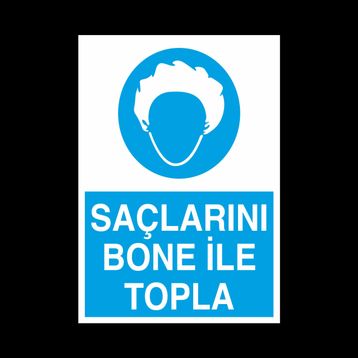 Technopa Saçlarını Bone İle Topla Uyarı Levhası