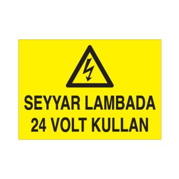 Technopa Seyyar Lambada 24 V Kullan Uyarı Levhası