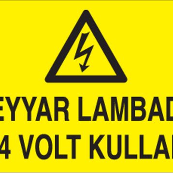 Technopa Seyyar Lambada 24 V Kullan Uyarı Levhası