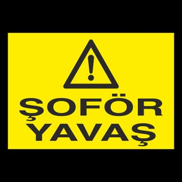 Technopa Şoför Yavaş Uyarı Levhası