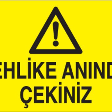 Technopa Tehlike Anında Çekiniz Uyarı Levhası