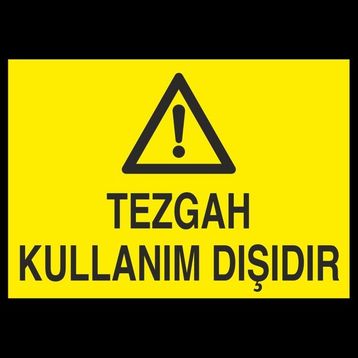 Technopa Tezgah Kullanım Dışıdır 70 x 100 cm Uyarı Levhası
