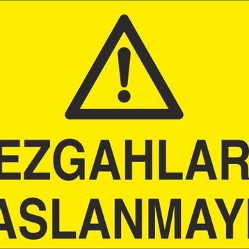 Technopa Tezgahlara Yaslanmayın Uyarı Levhası