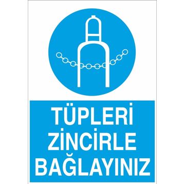 Technopa Tüpleri Zincile Bağlayınız Uyarı Levhası