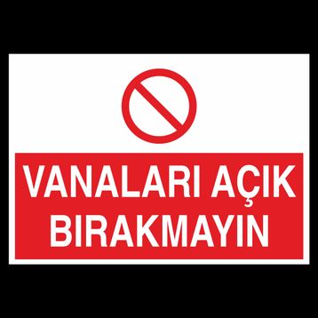 Technopa Vanaları Açık Bırakmayın Uyarı Levhası