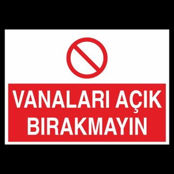 Technopa Vanaları Açık Bırakmayın Uyarı Levhası