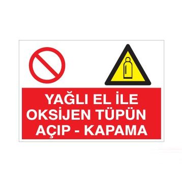 Technopa Yaglı El İle Oksijen Tüpünü Açıp- Kapama Uyarı Levhası