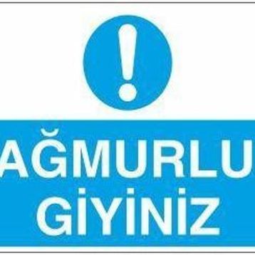 Technopa Yağmurluk Giyiniz Uyarı Levhası