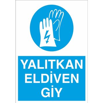 Technopa Yalıtkan Eldiven Giy Uyarı Levhası