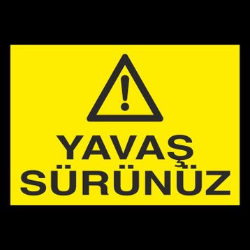 Technopa Yavaş Sürünüz Uyarı Levhası