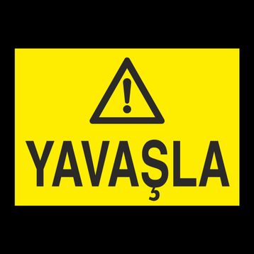 Technopa Yavaşla Uyarı Levhası