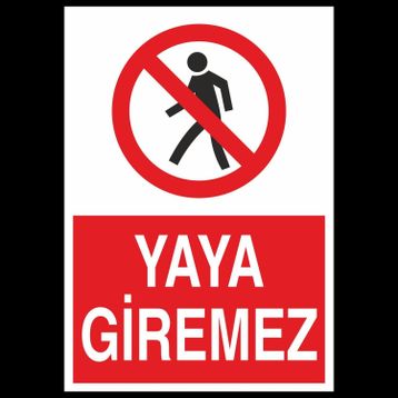 Technopa Yaya Giremez Uyarı Levhası