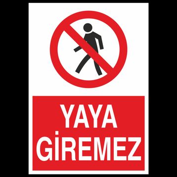 Technopa Yaya Giremez Uyarı Levhası