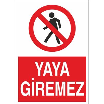 Technopa Yaya Giremez Uyarı Levhası