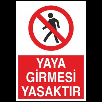 Technopa Yaya Girmesi Yasaktır Uyarı Levhası
