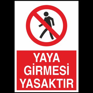 Technopa Yaya Girmesi Yasaktır Uyarı Levhası
