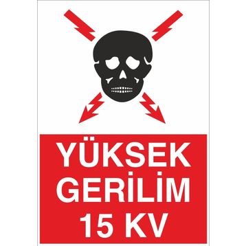 Technopa Yüksek Gerilim 15Kv Uyarı Levhası
