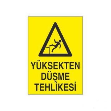 Technopa Yüksekten Düşme Tehlikesi Uyarı Levhası