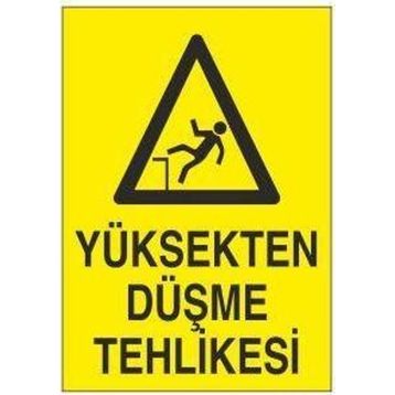 Technopa Yüksekten Düşme Tehlikesi Uyarı Levhası