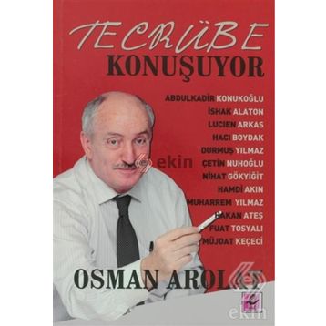 TECRÜBE KONUŞUYOR - OSMAN AROLAT