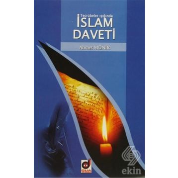 TECRÜBELER IŞIĞINDA İSLAM DAVETI - AHMET MÜNIR