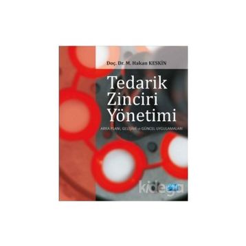 Tedarik Zinciri Yönetimi - Mehmet Hakan Keskin