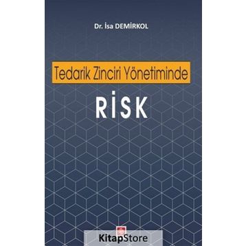 Tedarik Zinciri Yönetiminde Risk - İsa Demirkol