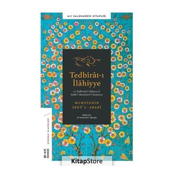 TEDBIRATI İLAHIYYE - MUHYIDDIN İBN ARABI