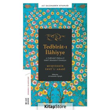 TEDBIRATI İLAHIYYE - MUHYIDDIN İBN ARABI