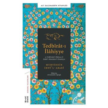 TEDBIRATI İLAHIYYE - MUHYIDDIN İBN ARABI