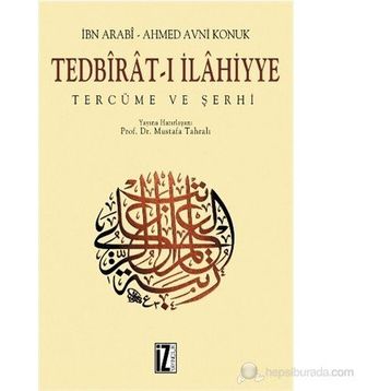 TEDBIRATI İLAHIYYE - MUHYIDDIN İBN ARABI