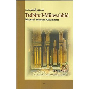Tedbiru’l-Mütevahhid - İbn Bacce