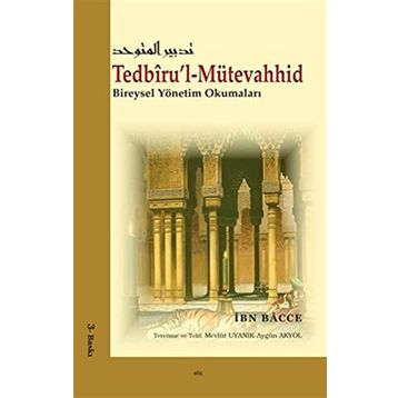 Tedbiru’l-Mütevahhid - İbn Bacce