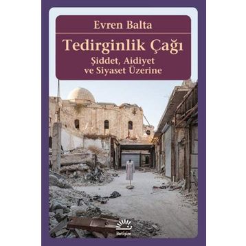 Tedirginlik Çağı - Evren Balta