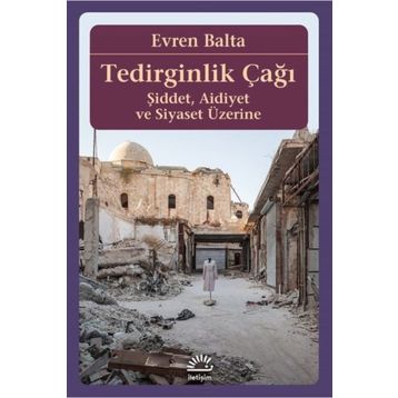 Tedirginlik Çağı - Evren Balta